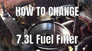 How To: Change 7.3L Fuel Filter