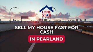 Sell my house fast for cash in Pearland, Texas 1