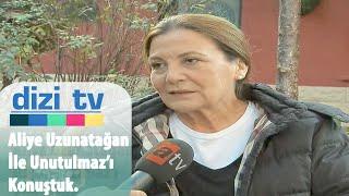 Aliye Uzunatağan ile Unutulmaz dizisi hakkında... -  Dizi Tv 33. Bölüm