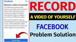 Record a video of yourself facebook problem solution 2025