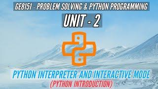 GE8151 | PYTHON INTERPRETER AND INTERACTIVE MODE | PYTHON INTRODUCTION | PSPP | TAMIL | UNIT2