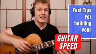Building your GUITAR SPEED - Fast Tips