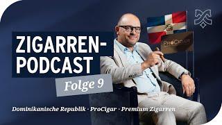 UNSER PODCAST: ProCigar-Festival & Dominikanische Republik