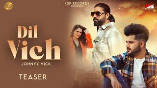 Dil Vich [Teaser] Johnyy Vick | KSP Records | Full Video Song Releasing On 1 Apr