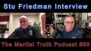 "Detective Sergeant Stu Friedman Interview" The Martial Truth Podcast #83 Michael Calandra