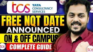 TCS Free NQT Date Announced | TCS ON Campus & TCS OFF Campus | Complete RoadMap