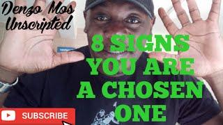 8 SIGNS YOU ARE A CHOSEN ONE!