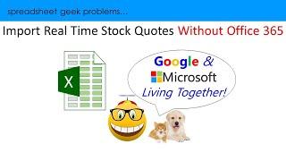 Excel Problem Solver:  Import Real Time Stock Quotes Without Office 365