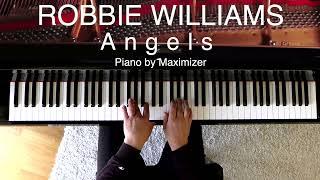 Robbie Williams - Angels ( Solo Piano Cover) Maximizer