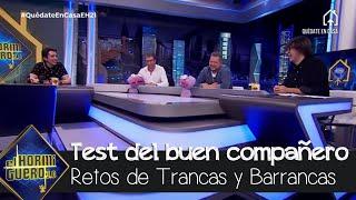 Trancas y Barrancas 'la lían' con su 'Test del buen compañero' - El Hormiguero 3.0