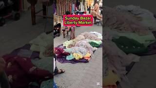 ️ Sunday Bazaar Liberty Market Lahore | Best Shopping Deals & Discounts | Muhibullah Malik Vlogs