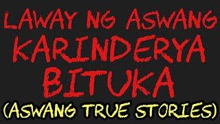 LAWAY NG ASWANG | KARINDERYA | BITUKA (Aswang True Stories)