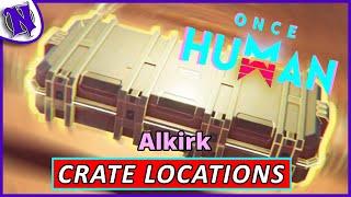 Alkirk Mystical Weapon and Gear Crate Locations ONCE HUMAN BEGINNER GUIDE GAMEPLAY