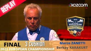 FINAL 3 Cushion - European Championship 2023 - Marco ZANETTI (ITA) vs Berkay KARAKURT (TUR)