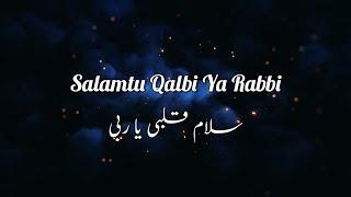 Salamtu Qalbi Ya Rabbi Nasheed | English Translation | مكرم الجابري سلمت قلبي | Rifat Dawah