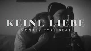 MONTEZ TYPE BEAT | KEINE LIEBE (prod. Yeno)