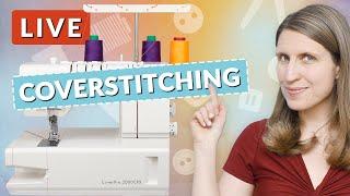 Live: Coverstitch Tips & Tricks