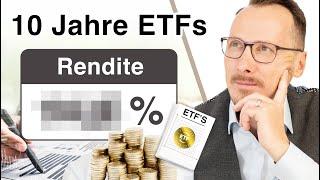 Die ungeschönte Wahrheit nach 10 Jahren ETF-Geldanlage