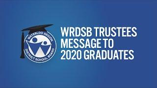 WRDSB Trustees Message to 2020 Graduates