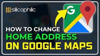 How to Change Your Home Address on Google Maps (Step-by-Step Guide)!