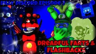 Dreadful Farts & Flashbacks|| Dilly Discord #7