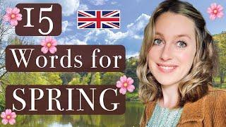 15 LOVELY words for Spring +  PRONUNCIATION hacks!! :-) | British Culture