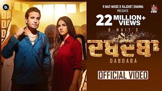 R NAIT - DABDABA | Official Video | Gurlez Akhtar | MixSingh | Aveera Singh | Punjabi Song 2023