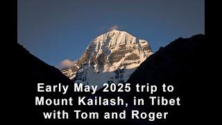 May 2025 trip to Mount Kailash in Tibet - more hiking, less time in vehicles