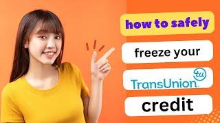 HOW TO SAFELY FREEZE YOUR TRANSUNION CREDIT 2024! (FULL GUIDE)