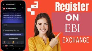 How To Register EBI Exchange | EBI exchange Account Create