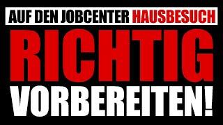 6 PROFI-TIPPS wenn der JOBCENTER Außendienst VOR DER TÜR steht