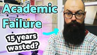 I failed in academia | The unexplored steps to academic failure! Leaving academia