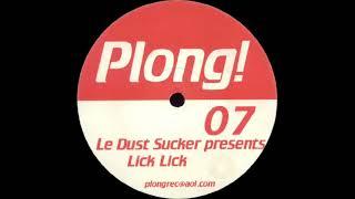 Le Dust Sucker - Lick Lick