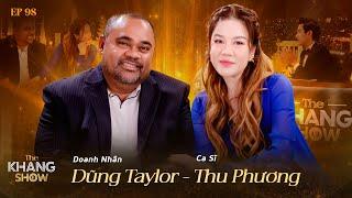 EP 98 | Dũng Taylor - Thu Phương: Tôi đều đặn bay 1,5 tiếng mỗi ngày trong suốt hai năm để gặp cô ấy