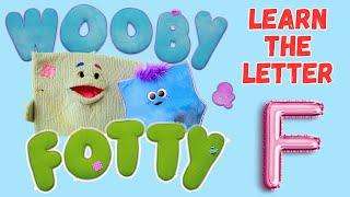 The Letter F Song - Wooby & Fotty Pre-School Puppet Show - Kids Songs - Alphabet - Educational