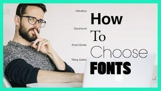 How To Choose Fonts