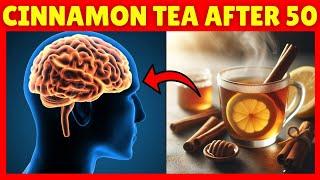 10 Powerful Reasons to Drink Cinnamon Tea Daily After 50