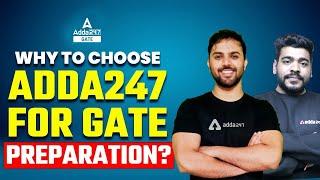 Why to Choose Adda247 For GATE Preparation ?