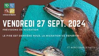 Prévisions de migration du vendredi 27 sept 2024 - le pire est derrière nous…