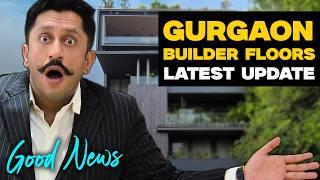 Gurgaon Builder Floors LATEST UPDATE || 4th Floor Building Approvals are UP! New Constructions Begin