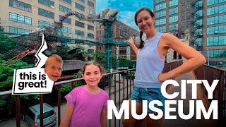 The best place for kids - City Museum - St. Louis Missouri