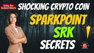 The Shocking SparkPoint Coin SRK Secrets | Cryptocurrency New Crypto Token Facts Trading Guide