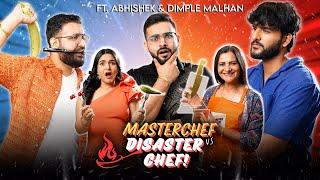 Master Chef vs Disaster Chef S1. EP 1/7 | Ft. @FukraInsaan @DimpleMalhanVlogs