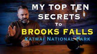 My Top Ten Secrets to Brooks Falls, Katmai National Park.