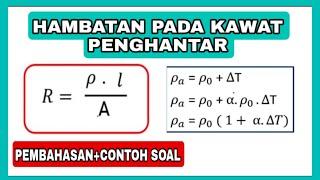 FISIKA KELAS XII | MENGHITUNG HAMBATAN LISTRIK PADA KAWAT PENGHANTAR. ARUS LISTRIK SEARAH