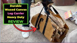 Durable Waxed Canvas Log Carrier Heavy Duty Review