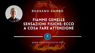 Fiamme gemelle sensazioni fisiche: ecco a cosa fare attenzione