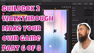 Buildbox 2 Dev Log: Walkthrough of Make Your Own Game (6 of 8)