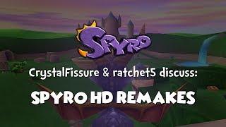 CrystalFissure and Ratchet5 discuss the theoretical Spyro HD remake