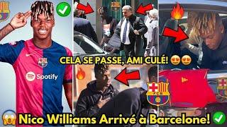 OFFICIEL NICO WILLIAMS JUSTE ARRIVÉ À BARCELONE! CELA A SURPRIS TOUT LE MONDE! ACTUALITÉ BARCELONE